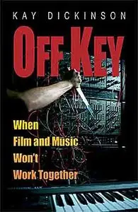 Off Key: When Film and Music Won't Work Together