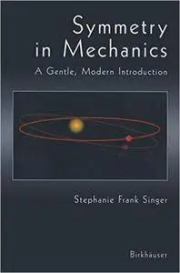 Symmetry in Mechanics: A Gentle, Modern Introduction