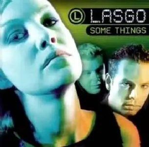 Lasgo - Some Things - (2001)