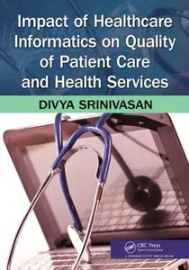Impact of Healthcare Informatics on Quality of Patient Care and Health Services (repost)