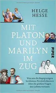 Mit Platon und Marilyn im Zug