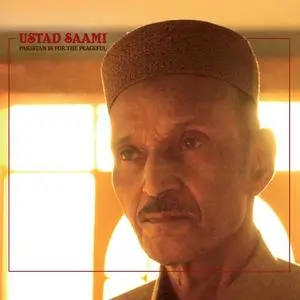 Ustad Saami - Pakistan Is for the Peaceful (2020) [Official Digital Download 24/96]
