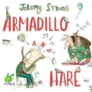 «Armadillo and Hare» by Jeremy Strong