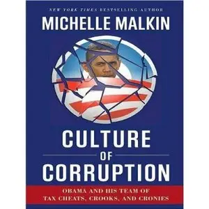 Culture of Corruption: Obama and His Team of Tax Cheats, Crooks, and Cronies [Repost]