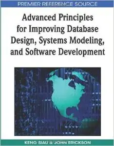 Advanced Principles for Improving Database Design, Systems Modeling, and Software Development by Keng Siau [Repost] 