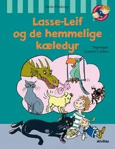 «Lasse-Leif og de hemmelige kæledyr» by Mette Finderup