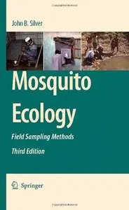 Mosquito Ecology: Field Sampling Methods (3rd edition) (Repost)