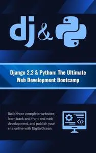 Django 2.2 & Python: The Ultimate Web Development Bootcamp