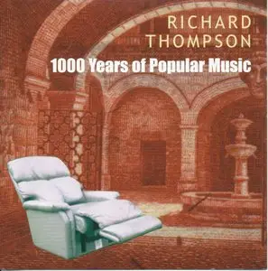 Richard Thompson - 1000 Years of Popular Music (First Edition 2003)