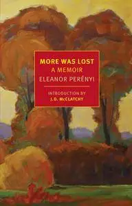 More Was Lost: A Memoir (New York Review Books Classics)