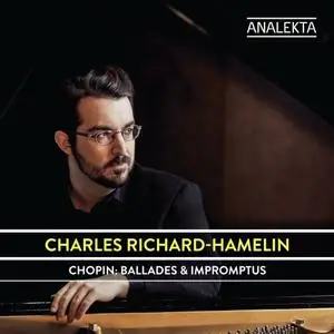Charles Richard-Hamelin - Chopin: Ballades & Impromptus (2019)