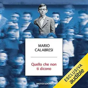 «Quello che non ti dicono» by Mario Calabresi