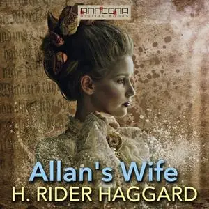«Allan's Wife» by H. Rider Haggard