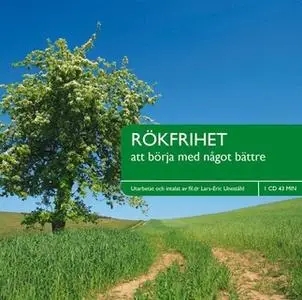 «Rökfrihet - att börja med något bättre» by Lars-Eric Uneståhl