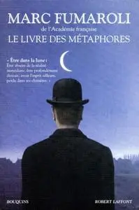 Marc Fumaroli, "Le livre des métaphores : Essai sur la mémoire de la langue française"