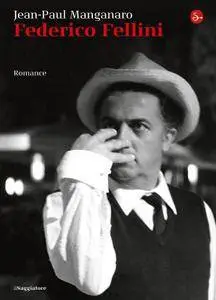 Jean-Paul Manganaro - Federico Fellini (Repost)