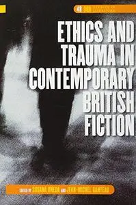 Ethics and Trauma in Contemporary British Fiction