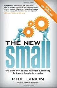 The New Small: How a New Breed of Small Businesses Is Harnessing the Power of Emerging Technologies (repost)