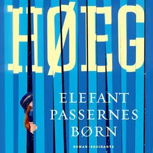 «Elefantpassernes børn» by Peter Høeg