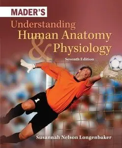 Mader's Understanding Human Anatomy & Physiology (7th edition) (Repost)