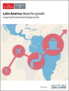 The Economist (Intelligence Unit) - Latin America: Room for Growth (2016)