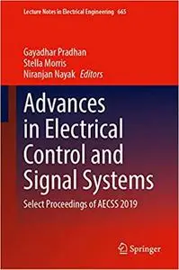 Advances in Electrical Control and Signal Systems: Select Proceedings of AECSS 2019