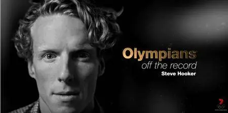 Olympians Off The Record: Steve Hooker (2016)