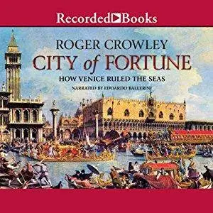 City of Fortune: How Venice Ruled the Seas [Audiobook]