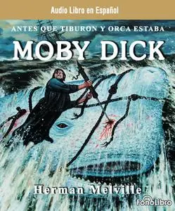 «Moby Dick» by Hernan Melville