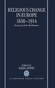 Religious Change in Europe 1650-1914: Essays for John McManners