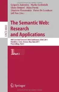 The Semantic Web: Research and Applications: 8th Extended Semantic Web Conference, ESWC 2011, Heraklion, Crete, Greece