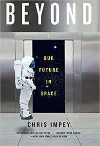 Beyond: Our Future in Space