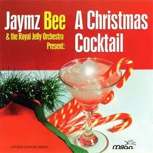 Jaymz Bee & The Royal Jelly Orchestra - A Christmas Cocktail (1996) {Milan}