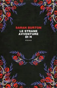 Sarah Burton - Le strane avventure di H