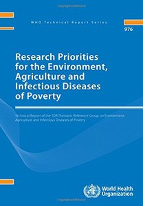 Research Priorities for the Environment, Agriculture and Infectious Diseases of Poverty: Technical report of the TDR...