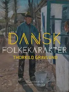 «Dansk folkekarakter» by Thorkild Gravlund