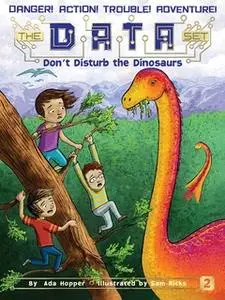 «Don't Disturb the Dinosaurs» by Ada Hopper