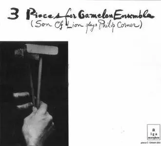 Philip Corner - 3 Pieces For Gamelan Ensemble (1999) {Alga Marghen} **[RE-UP]**