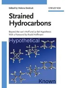 Strained Hydrocarbons: Beyond the van't Hoff and Le Bel Hypothesis [Repost]