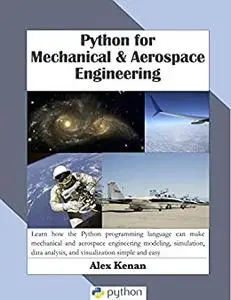 Python for Mechanical and Aerospace Engineering