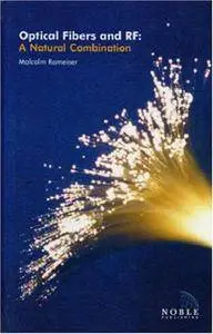 Optical Fibers and RF: A Natural Combination (Repost)