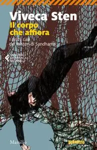 Viveca Sten - Il corpo che affiora. I primi casi dei misteri di Sandhamn