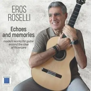 Eros Roselli - Echoes and Memories (2023)