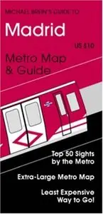 Michael Brein's Guide to Madrid by the Metro (Michael Brein's Guides to Sightseeing By Public Transportation) 