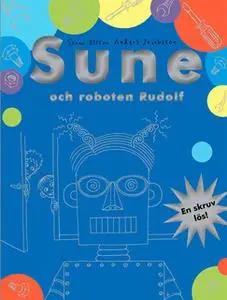 «Sune och roboten Rudolf» by Anders Jacobsson,Sören Olsson