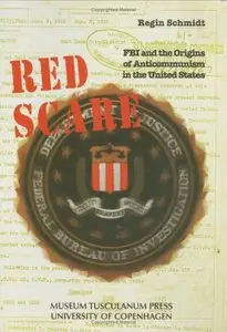 Red Scare: FBI and the Origins of Anticommunism in the United