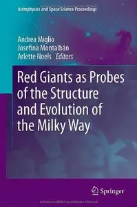 Red Giants as Probes of the Structure and Evolution of the Milky Way (repost)