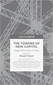 The Towers of New Capital: Mega Townships in India (Repost)