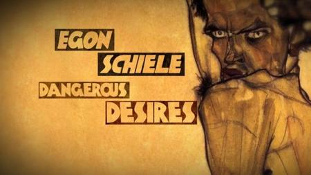 BBC - Egon Schiele: Dangerous Desires (2018)