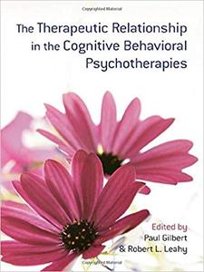 The Therapeutic Relationship In The Cognitive Behavioral Psychotherapies